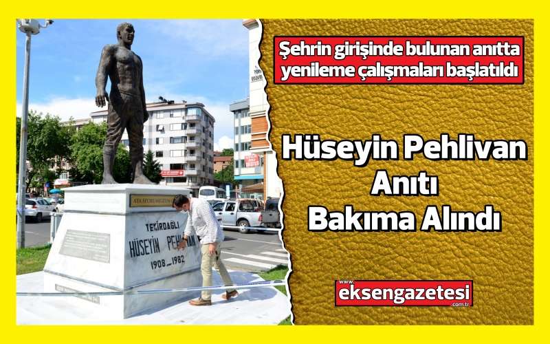 Süleymanpaşa'daki Hüseyin Pehlivan Anıtı Bakıma Alındı