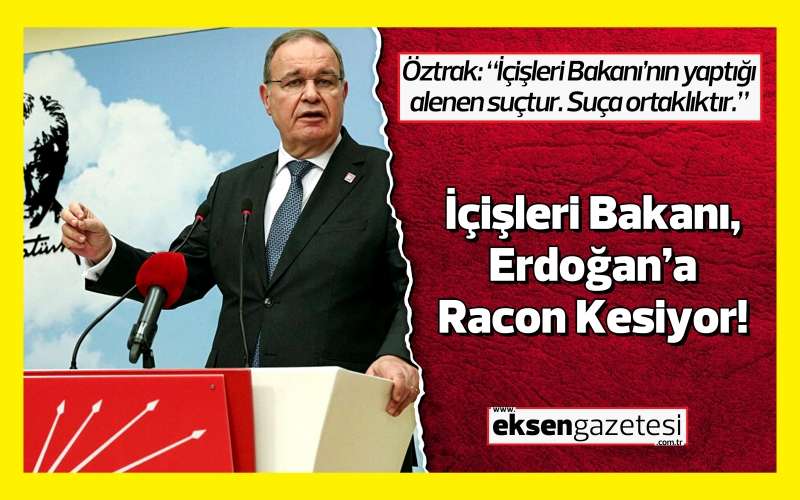 İçişleri Bakanı, Erdoğan’a Racon Kesiyor!